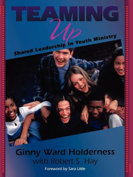 Teaming Up: Shared Leadership in Youth Ministry