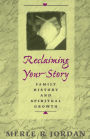 Reclaiming Your Story: Family History and Spiritual Growth