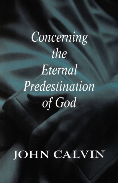 Concerning the Eternal Predestination of God