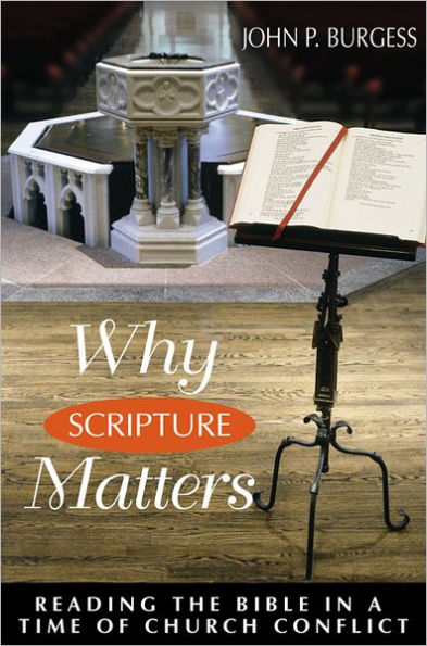 Why Scripture Matters: Reading the Bible in a Time of Church Conflict