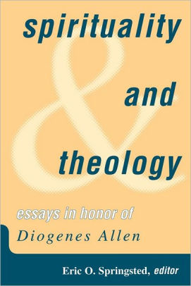 Higher English Reflective Essay Paperback Research Essay Thesis also Example Of English Essay Spirituality And Theology Essays In Honor Of Diogenes Allen By Teaching Essay Writing To High School Students