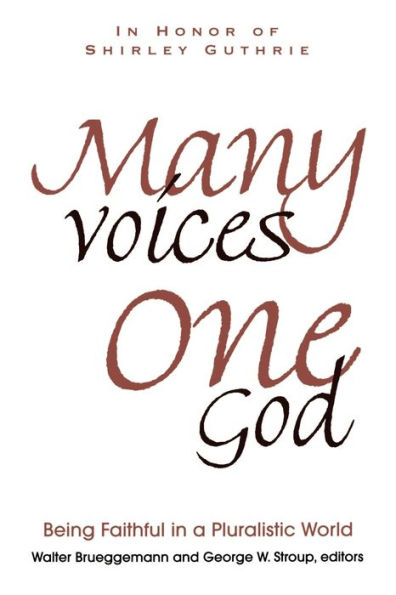 Many Voices, One God: Being Faithful in a Pluralistic World