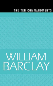 Title: The Ten Commandments, Author: William Barclay