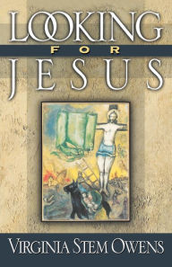 Title: Looking for Jesus, Author: Virginia Stem Owens