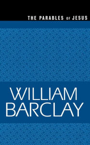 Title: The Parables of Jesus, Author: William Barclay