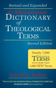 Title: The Westminster Dictionary of Theological Terms, Second Edition: Revised and Expanded, Author: Donald K. McKim