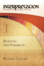 Reading the Parables (Interpretation: Resources for the Use of Scripture in the Church)