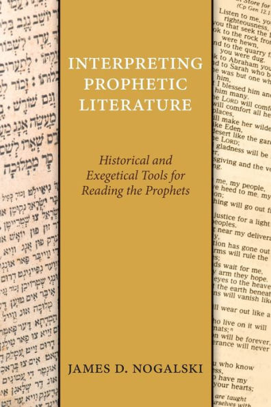 Interpreting Prophetic Literature: Historical and Exegetical Tools for Reading the Prophets