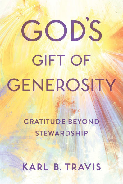 God's Gift of Generosity: Gratitude beyond Stewardship