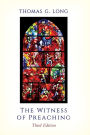 The Witness of Preaching, Third Edition