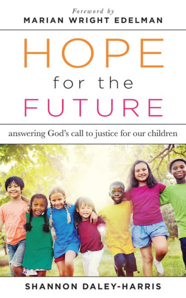 Hope for the Future: Answering God's Call to Justice Our Children