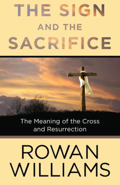 the Sign and Sacrifice: Meaning of Cross Resurrection