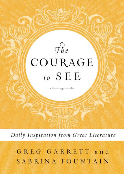 The Courage to See: Daily Inspiration from Great Literature