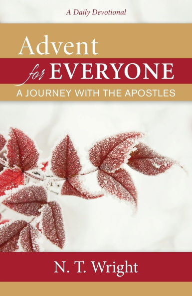 Advent for Everyone: A Journey with the Apostles: Daily Devotional