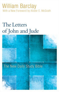 Title: The Letters of John and Jude, Author: William Barclay