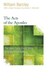 Title: The Acts of the Apostles, Author: William Barclay