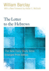 Title: The Letter to the Hebrews, Author: William Barclay