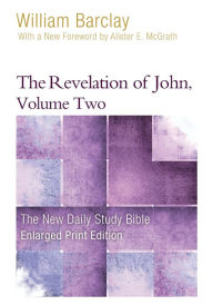 Title: The Revelation of John, Volume 2, Author: William Barclay