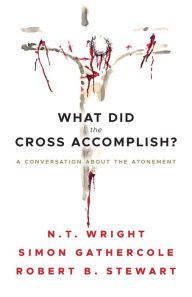 Free kindle ebook downloads online What Did the Cross Accomplish?: A Conversation about the Atonement RTF PDB CHM English version