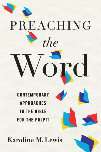 Preaching the Word: Contemporary Approaches to Bible for Pulpit