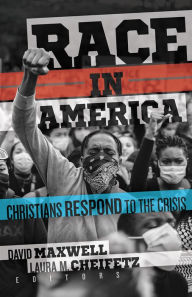 Title: Race in America: Christians Respond to the Crisis, Author: Laura M. Cheifetz