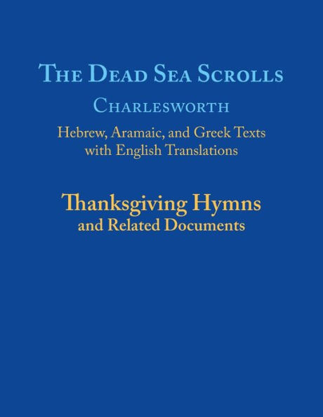 The Dead Sea Scrolls, Volume 5A: Thanksgiving Hymns and Related Documents