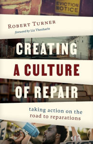 Free digital audio book downloads Creating a Culture of Repair: Taking Action on the Road to Reparations