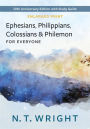 Ephesians, Philippians, Colossians, and Philemon for Everyone, Enlarged Print: 20th Anniversary Edition with Study Guide