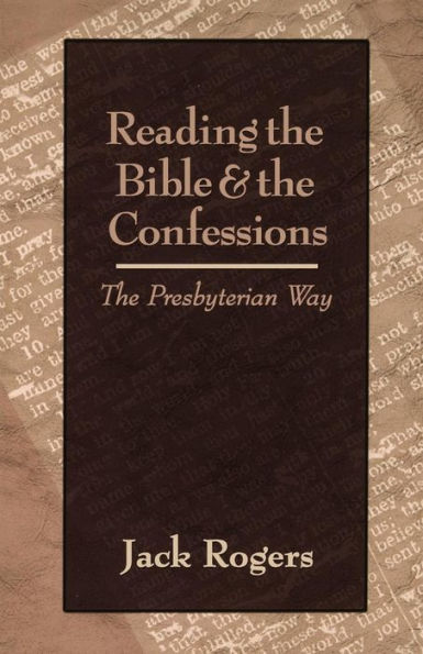 Reading the Bible and the Confessions: The Presbyterian Way