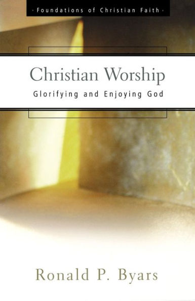 Christian Worship: Glorifying and Enjoying God