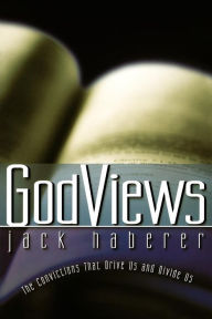 Title: GodViews: The Convictions That Drive Us and Divide Us, Author: Jack Haberer