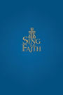 Sing the Faith, Pew Edition: New Hymns for Presbyterians