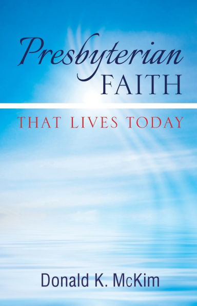 Presbyterian Faith That Lives Today