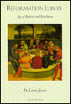 Title: Reformation Europe: Age of Reform and Revolution / Edition 2, Author: De Lamar Jensen