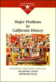 Title: Major Problems in California History / Edition 1, Author: Sucheng Chan