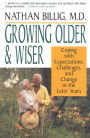 Growing Older & Wiser: Coping With Expectations, Challenges, and Change in the Later Years