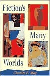 Title: Fiction's Many Worlds / Edition 1, Author: Charles May