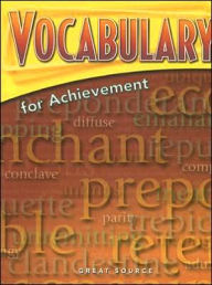 Title: Great Source Vocabulary for Achievement: Student Edition Grade 12 Sixth Course 2006 / Edition 4, Author: Houghton Mifflin Harcourt