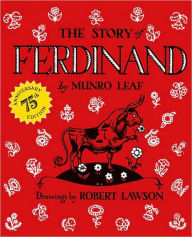 Title: The Story of Ferdinand: 75th Anniversary Edition, Author: Munro Leaf