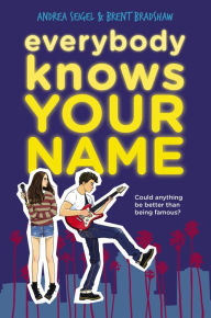 Title: Everybody Knows Your Name, Author: Andrea Seigel