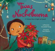 Title: 'Twas Nochebuena, Author: Roseanne Greenfield Thong