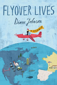 Title: Flyover Lives: A Memoir, Author: Diane Johnson