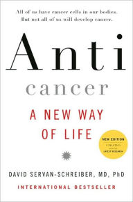 Title: Anticancer, A New Way of Life, New Edition, Author: David Servan-Schreiber