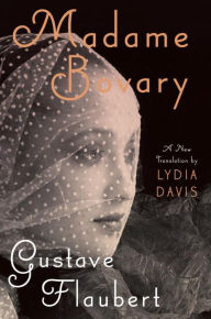 Title: Madame Bovary (Lydia Davis Translation), Author: Gustave Flaubert