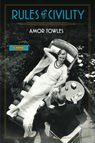 Title: Rules of Civility, Author: Amor Towles