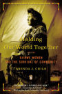 Holding Our World Together: Ojibwe Women and the Survival of the Community