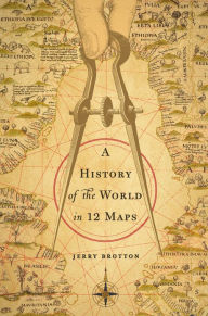 Title: A History of the World in 12 Maps, Author: Jerry Brotton