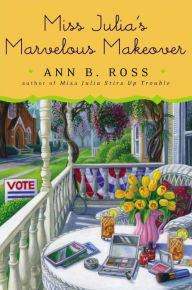 Title: Miss Julia's Marvelous Makeover (Miss Julia Series #15), Author: Ann B. Ross