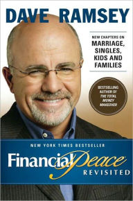 Title: Financial Peace Revisited: New Chapters on Marriage, Singles, Kids and Families, Author: Dave Ramsey