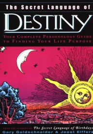 Title: The Secret Language of Destiny (reissue), Author: Gary Goldschneider